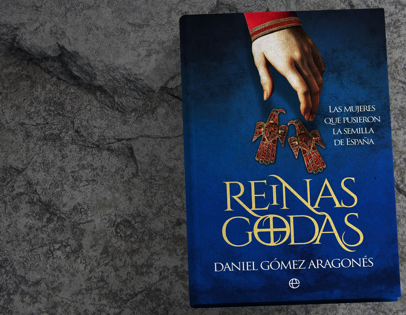 Libro Reinas godas: Las mujeres que pusieron la semilla de España de Daniel Gómez Aragonés